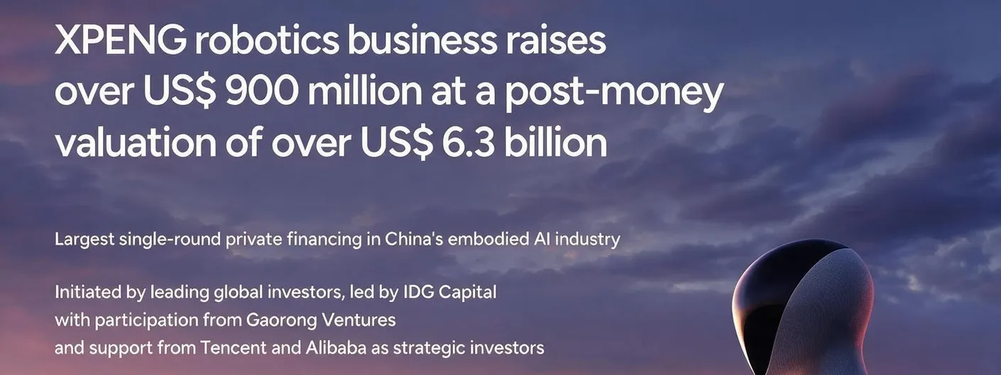 XPeng's announcement card: a white humanoid robot with a dark visor stands against a dusk sky beside the headline stating that the robotics business raised over US$900 million at a post-money valuation above US$6.3 billion.